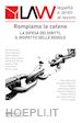 LAW legalità e diritti al lavoro. Rapporto n°1. Rompiamo le catene. La difesa dei diritti, il rispetto delle regole