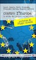 Canale Laura; Franzosi Paolo; Marone Francesco - Contro l'Europa. La sfida dei partiti euroscettici