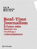 Lillo Montalto Monella - Real-Time Journalism. Il Futuro della Notizia tra Liveblog e Coinvolgimento