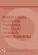 Ghisellini Fabrizio - Quanta e quale educazione finanziaria per l'Italia? Un'analisi comportamentale