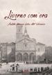 Livorno com'era. Antichi itinerari della città labronica