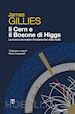 GILLIES JAMES - IL CERN E IL BOSONE DI HIGGS