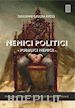 Giuseppe Giusva Ricci - Nemici politici. Pubblici nemici
