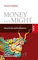 AMIGHINI ALESSIA - MONEY AND MIGHT. ALONG THE BELT AND ROAD INITIATIVE