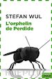Stefan Wul - L’orphelin de Perdide
