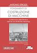 Antonio Strozzi - Fondamenti di Costruzione di Macchine