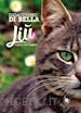 Di Bella Gioacchino - Liù, il gatto che ruggiva