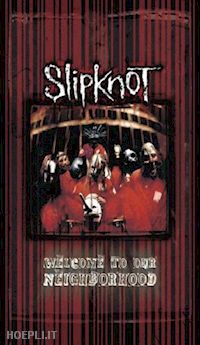  - slipknot - welcome to our neighborhood