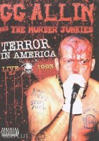  - g.g. allin - terror in america: live 1993