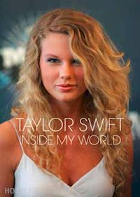  - taylor swift - inside my world