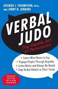 thompson george j.; jenkins jerry b. - verbal judo - the gentle art of persuasion