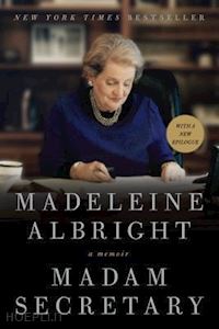 albright madeleine korbel; woodward bill - madam secretary