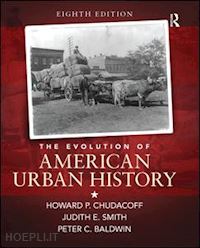 chudacoff howard p.; smith judith; baldwin peter - the evolution of american urban society