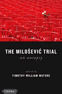 waters timothy william (curatore) - the milosevic trial