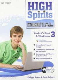bowen philippa; delaney denis - high spirits digital 3 - student's book*workbook*mydigitalbook 2.0.