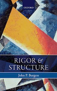 burgess john p. - rigor and structure