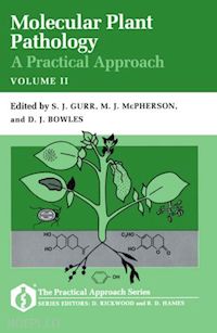 gurr s. j. (curatore); mcpherson m. j. (curatore); bowles d. j. (curatore) - molecular plant pathology: volume ii