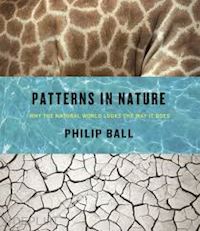 ball philip - patterns in nature – why the natural world looks the way it does