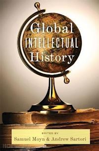 moyn samuel; sartori andrew - global intellectual history