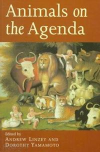 linzey andrew; yamamoto dorothy - animals on the agenda – questions about animals for theology and ethics