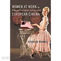 mennel barbara - women at work in twenty-first-century european cinema