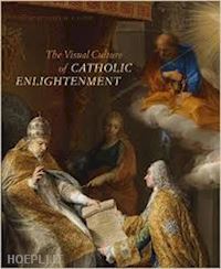 johns christopher m. - the visual culture of catholic enlightenment