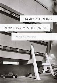 lawrence amanda - james stirling – revisionary modernist