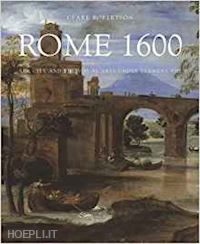 robertson clare - rome 1600 – the city and the visual arts under clement viii