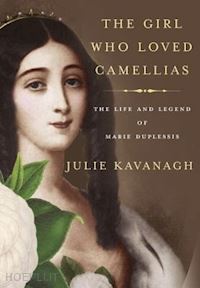 kavanagh julie - the girl who loved camellias