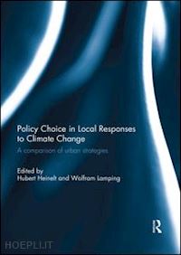 heinelt hubert (curatore); lamping wolfram (curatore) - policy choice in local responses to climate change