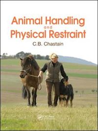 chastain c. b. - animal handling and physical restraint