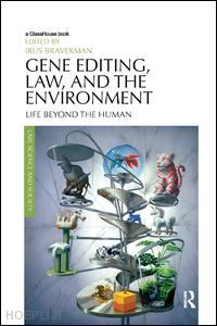 braverman irus (curatore) - gene editing, law, and the environment