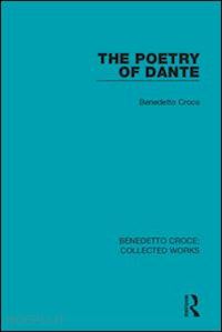 croce benedetto - the poetry of dante