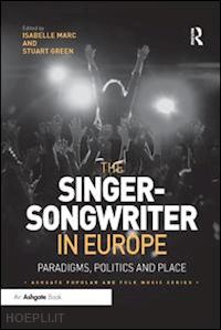 marc isabelle (curatore); green stuart (curatore) - the singer-songwriter in europe