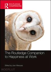 marques joan (curatore) - the routledge companion to happiness at work