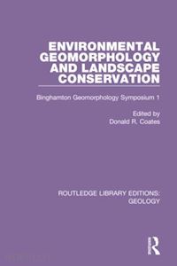 coates donald r. (curatore) - environmental geomorphology and landscape conservation