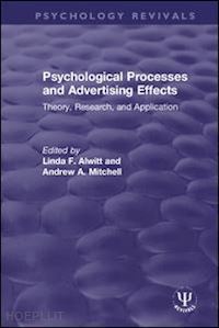 alwitt linda f. (curatore); mitchell andrew a. (curatore) - psychological processes and advertising effects