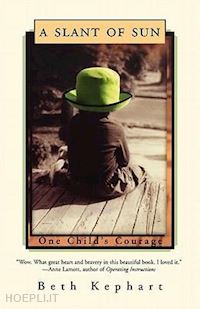 kephart beth - a slant of sun – one child`s courage