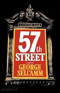 selcamm george - fifty–seventh street – a novel