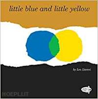 lionni leo - little blue and little yellow