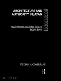william h. coaldrake - architecture and authority in japan