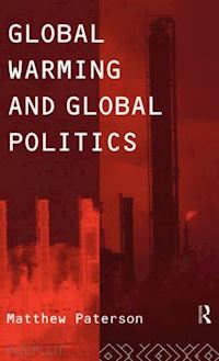 paterson matthew - global warming and global politics