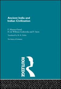 masson-ousel p.; stern p.; willman-grabowska h. - ancient india and indian civilization