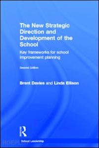 davies brent; ellison linda - the new strategic direction and development of the school