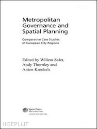 kreukels anton (curatore); salet willem (curatore); thornley andy (curatore) - metropolitan governance and spatial planning