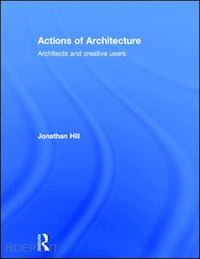 hill jonathan - actions of architecture