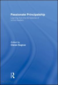 sugrue ciaran (curatore) - passionate principalship