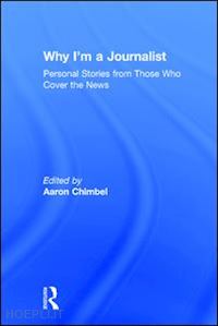 chimbel aaron (curatore) - why i'm a journalist