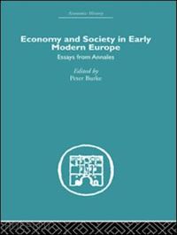 burke peter (curatore) - economy and society in early modern europe