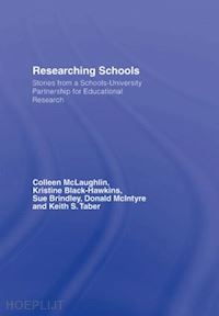 mclaughlin colleen; black hawkins kristine; brindley sue; mcintyre donald; taber keith - researching schools